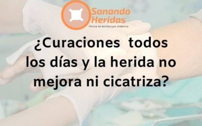 ¿Por qué mi herida no sana si la «curan» todos los días?