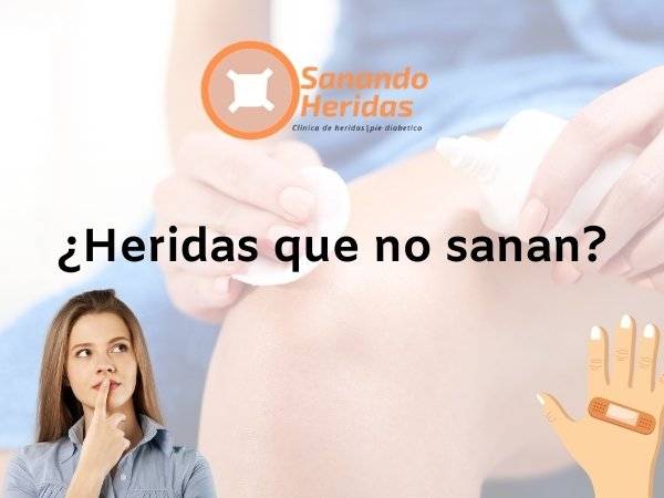 3 Razones por las que una herida no sana